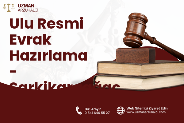Ulu Resmi Evrak Hazırlama - Şarkikaraağaç