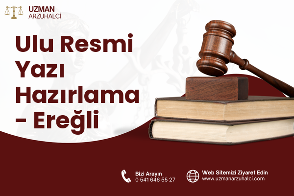 Ulu Resmi Yazı Hazırlama - Ereğli
