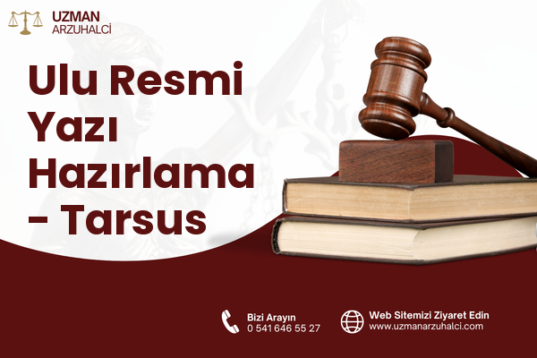Ulu Resmi Yazı Hazırlama - Tarsus