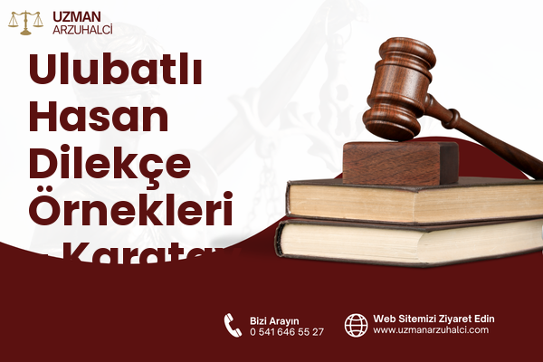 Ulubatlı Hasan Dilekçe Örnekleri - Karatay