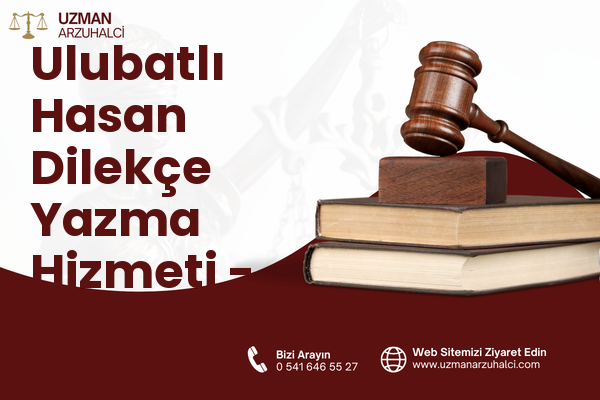 Ulubatlı Hasan Dilekçe Yazma Hizmeti - Karatay