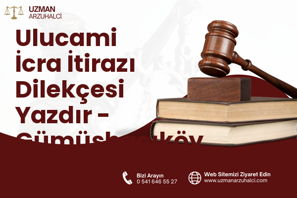Ulucami İcra İtirazı Dilekçesi Yazdır - Gümüşhacıköy