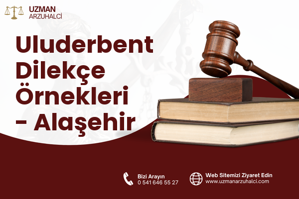 Uluderbent Dilekçe Örnekleri - Alaşehir