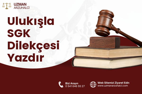 Ulukışla SGK Dilekçesi Yazdır