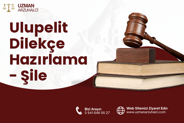 Ulupelit Dilekçe Hazırlama - Şile