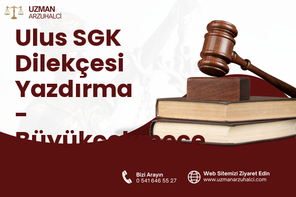 Ulus SGK Dilekçesi Yazdırma - Büyükçekmece