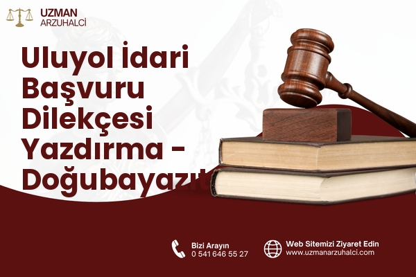 Uluyol İdari Başvuru Dilekçesi Yazdırma - Doğubayazıt