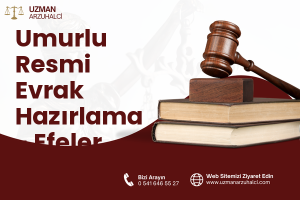 Umurlu Resmi Evrak Hazırlama - Efeler
