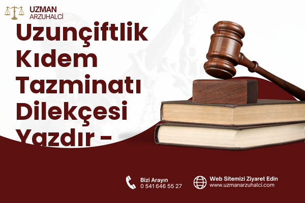 Uzunçiftlik Kıdem Tazminatı Dilekçesi Yazdır - Kartepe