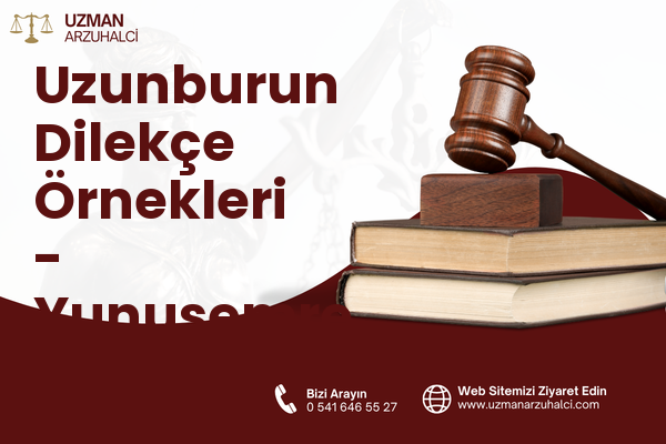 Uzunburun Dilekçe Örnekleri - Yunusemre