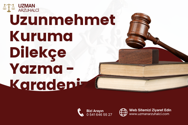 Uzunmehmet Kuruma Dilekçe Yazma - Karadeniz Ereğli
