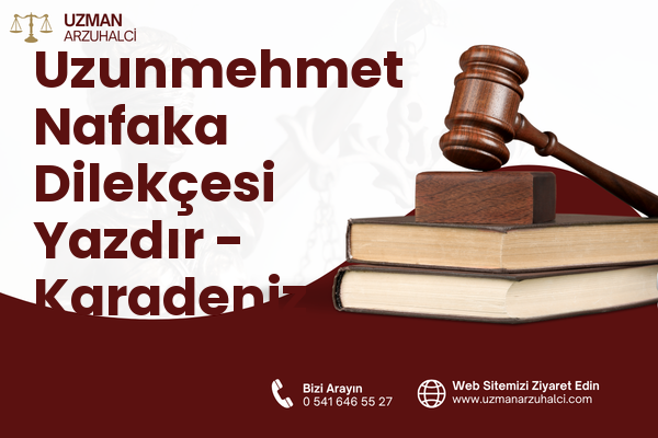 Uzunmehmet Nafaka Dilekçesi Yazdır - Karadeniz Ereğli
