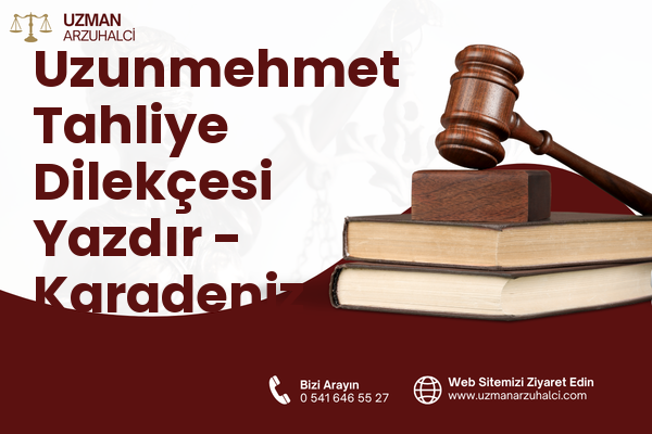 Uzunmehmet Tahliye Dilekçesi Yazdır - Karadeniz Ereğli