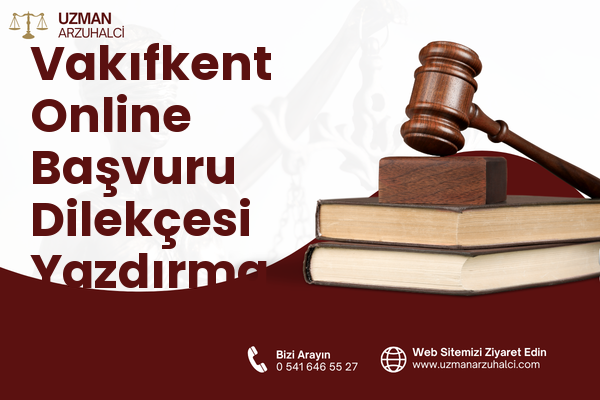 Vakıfkent Online Başvuru Dilekçesi Yazdırma - Merkez