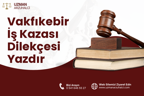 Vakfıkebir İş Kazası Dilekçesi Yazdır