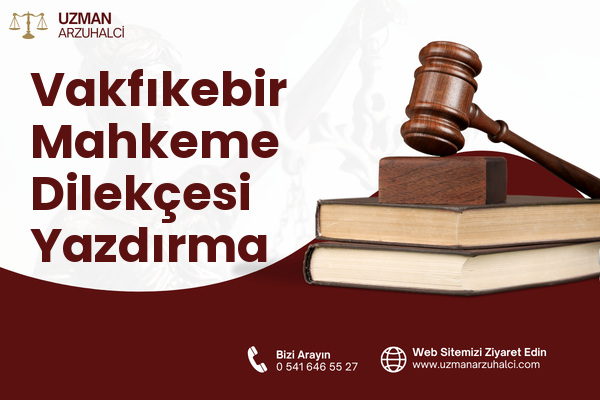 Vakfıkebir Mahkeme Dilekçesi Yazdırma