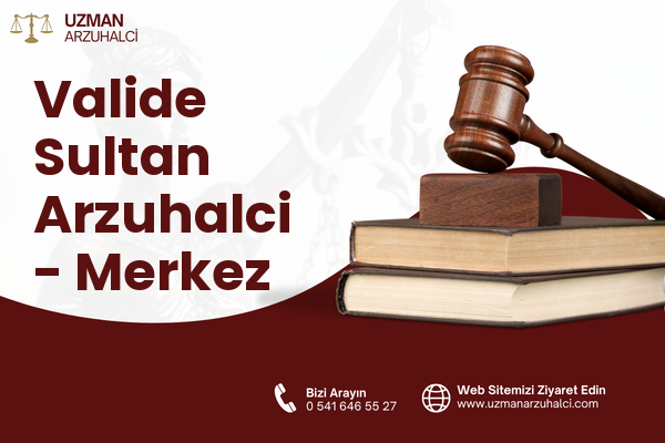 Valide Sultan Arzuhalci - Merkez