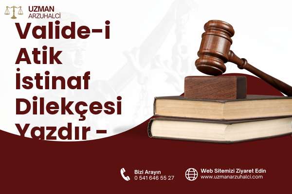 Valide-i Atik İstinaf Dilekçesi Yazdır - Üsküdar