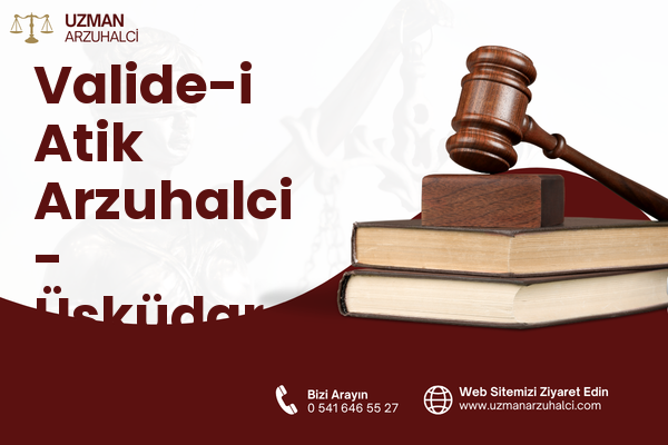 Valide-i Atik Arzuhalci - Üsküdar