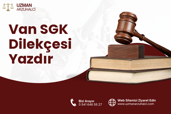 Van SGK Dilekçesi Yazdır