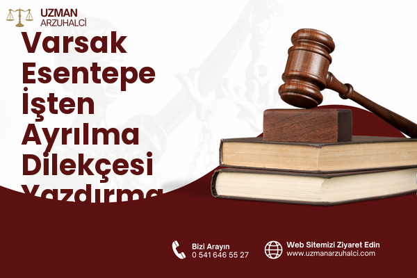Varsak Esentepe İşten Ayrılma Dilekçesi Yazdırma - Kepez