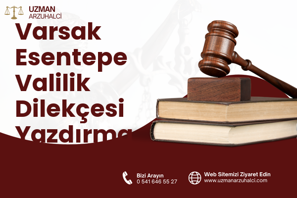 Varsak Esentepe Valilik Dilekçesi Yazdırma - Kepez
