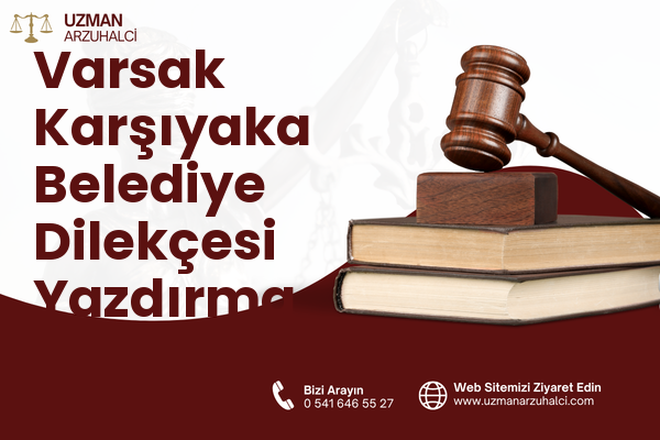 Varsak Karşıyaka Belediye Dilekçesi Yazdırma - Kepez