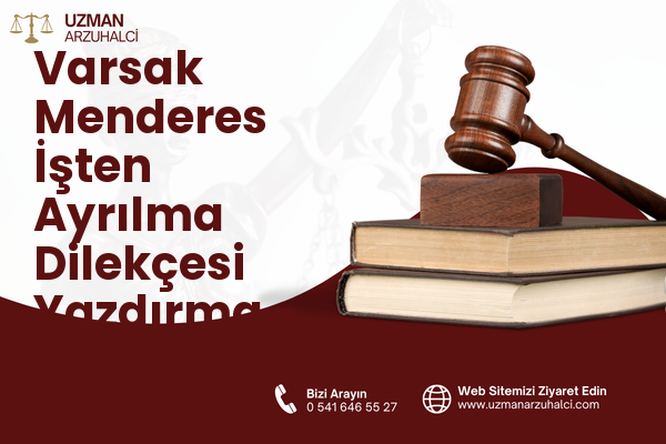 Varsak Menderes İşten Ayrılma Dilekçesi Yazdırma - Kepez