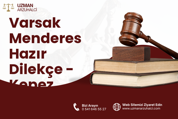 Varsak Menderes Hazır Dilekçe - Kepez