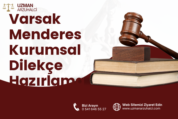 Varsak Menderes Kurumsal Dilekçe Hazırlama - Kepez