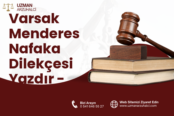 Varsak Menderes Nafaka Dilekçesi Yazdır - Kepez