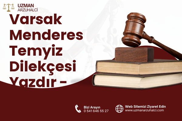 Varsak Menderes Temyiz Dilekçesi Yazdır - Kepez