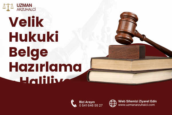 Velik Hukuki Belge Hazırlama - Haliliye