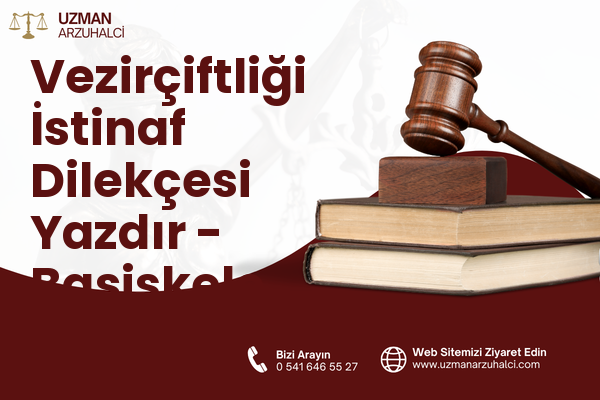 Vezirçiftliği İstinaf Dilekçesi Yazdır - Başiskele