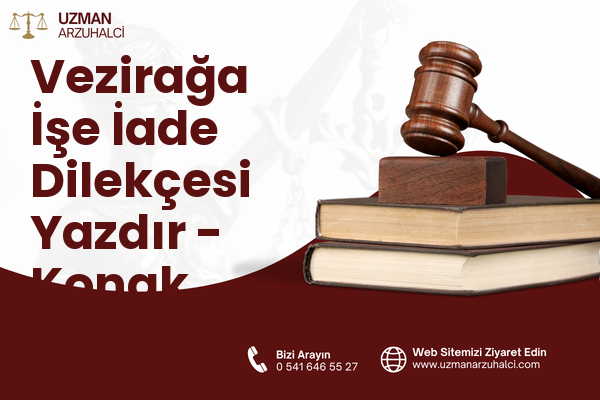Vezirağa İşe İade Dilekçesi Yazdır - Konak