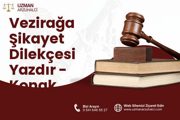 Vezirağa Şikayet Dilekçesi Yazdır - Konak