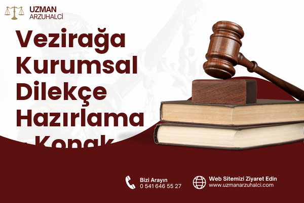 Vezirağa Kurumsal Dilekçe Hazırlama - Konak