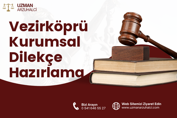 Vezirköprü Kurumsal Dilekçe Hazırlama