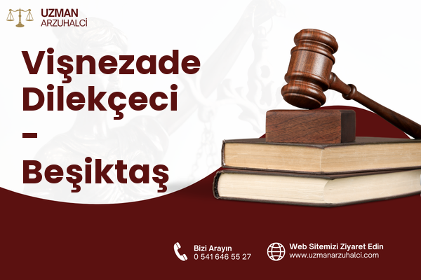 Vişnezade Dilekçeci - Beşiktaş