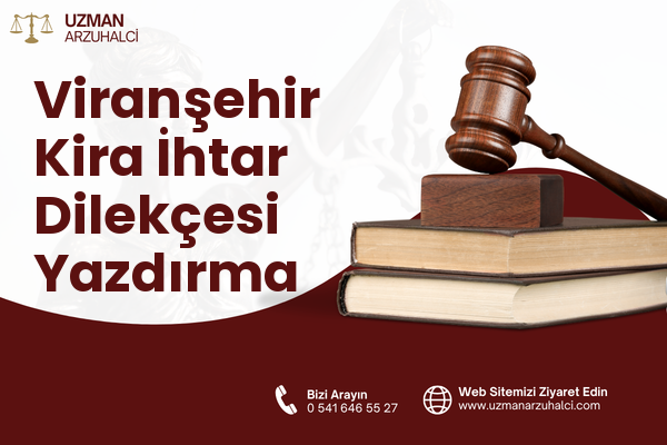 Viranşehir Kira İhtar Dilekçesi Yazdırma