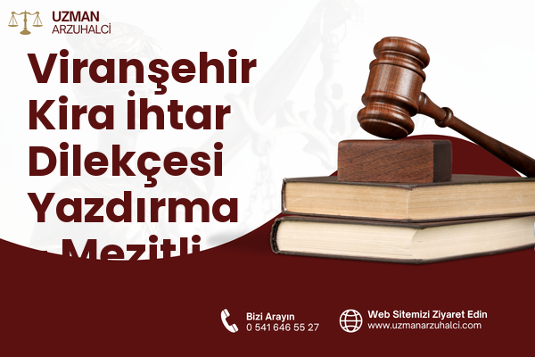 Viranşehir Kira İhtar Dilekçesi Yazdırma - Mezitli