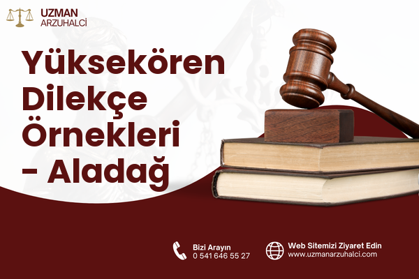 Yüksekören Dilekçe Örnekleri - Aladağ
