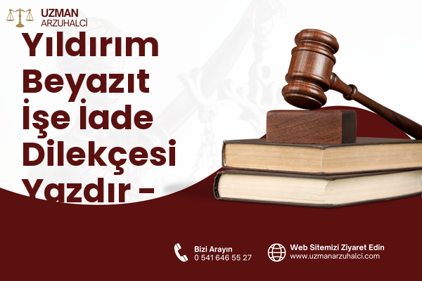 Yıldırım Beyazıt İşe İade Dilekçesi Yazdır - Payas