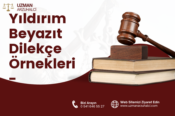 Yıldırım Beyazıt Dilekçe Örnekleri - Melikgazi