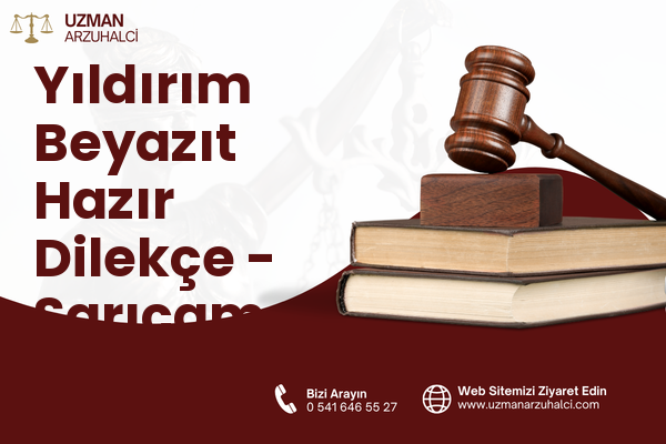 Yıldırım Beyazıt Hazır Dilekçe - Sarıçam