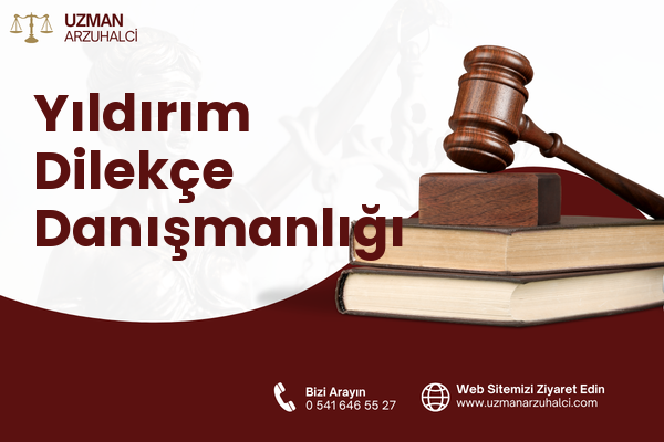 Yıldırım Dilekçe Danışmanlığı