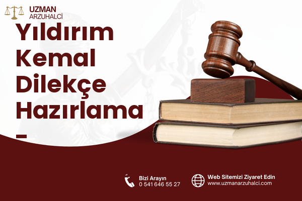 Yıldırım Kemal Dilekçe Hazırlama - Sinanpaşa