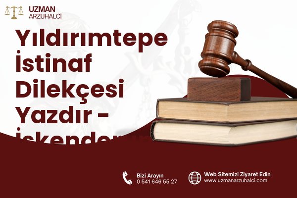 Yıldırımtepe İstinaf Dilekçesi Yazdır - İskenderun