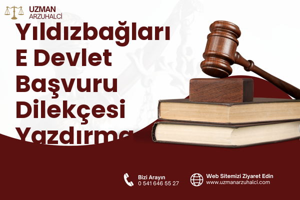 Yıldızbağları E Devlet Başvuru Dilekçesi Yazdırma - Merkez