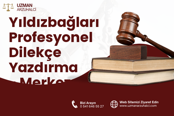 Yıldızbağları Profesyonel Dilekçe Yazdırma - Merkez